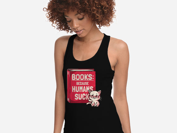Books Because Humans Suck