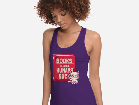 Books Because Humans Suck