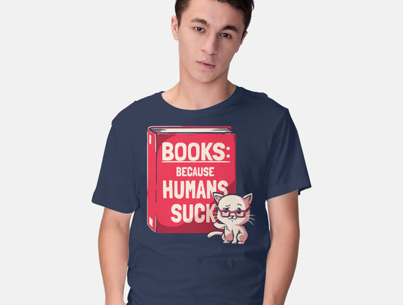 Books Because Humans Suck