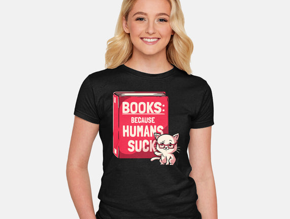Books Because Humans Suck