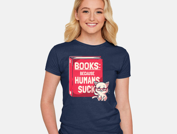 Books Because Humans Suck