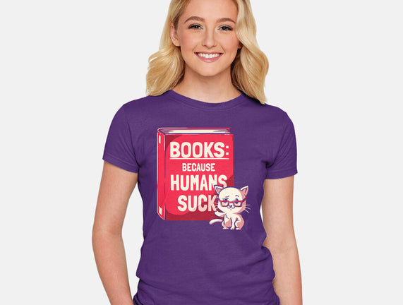 Books Because Humans Suck