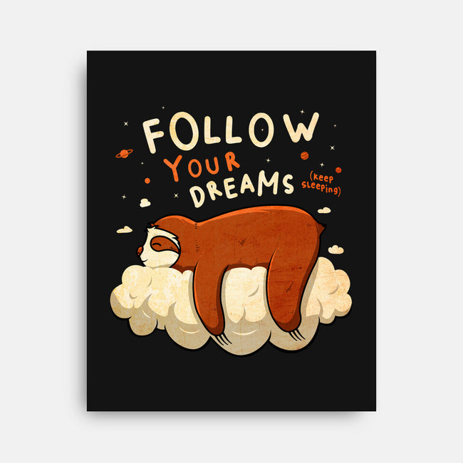 Follow Your Dream-none stretched canvas-ducfrench