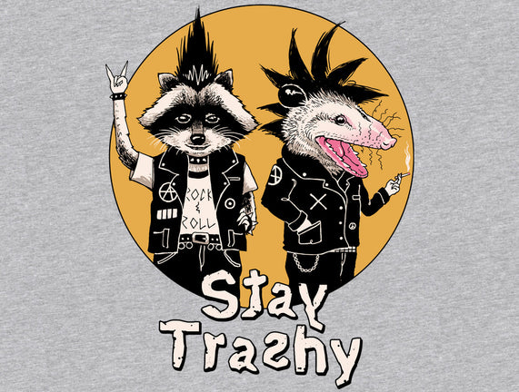 Stay Trashy