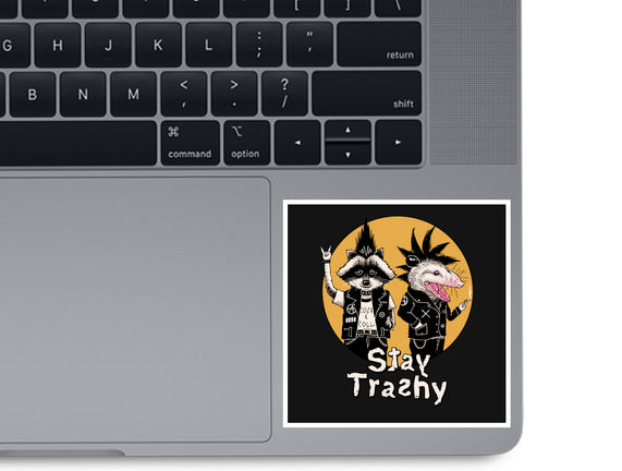 Stay Trashy