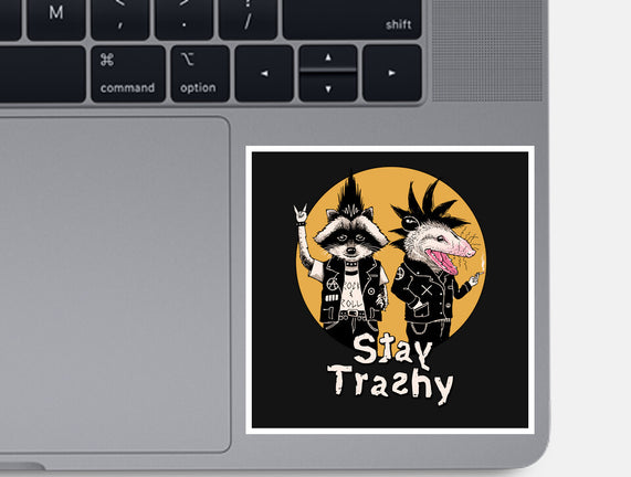 Stay Trashy