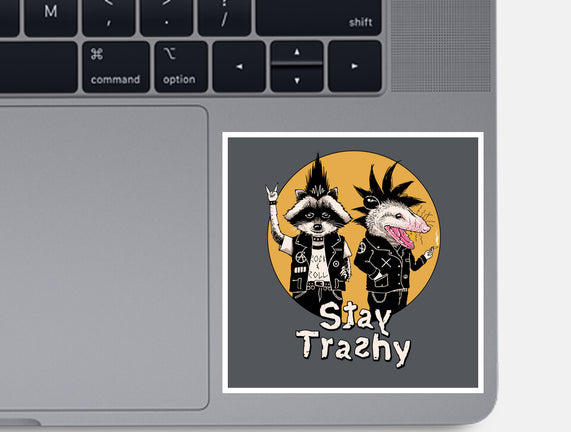 Stay Trashy