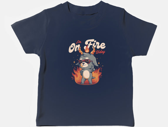 I'm On Fire Today