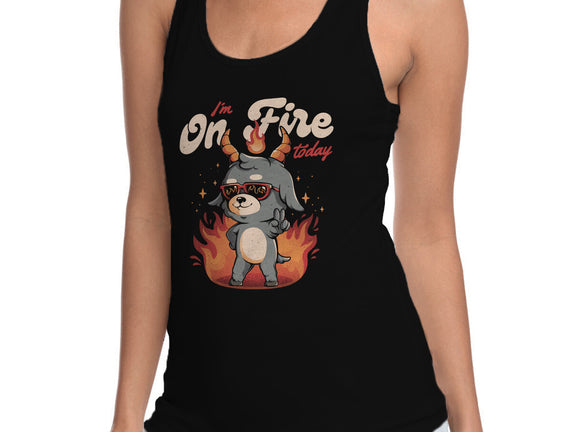 I'm On Fire Today