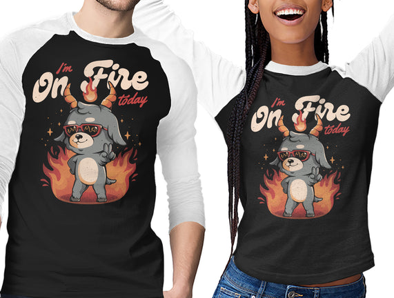I'm On Fire Today
