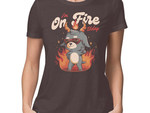 I'm On Fire Today