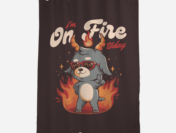 I'm On Fire Today