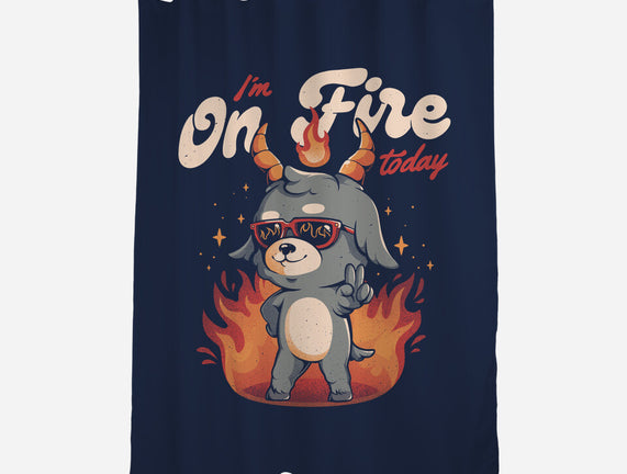 I'm On Fire Today