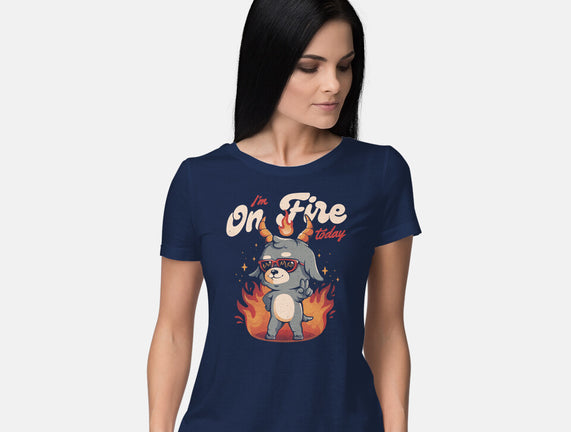 I'm On Fire Today