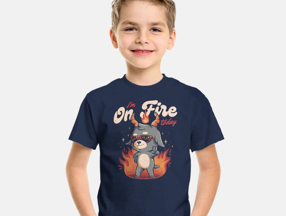 I'm On Fire Today