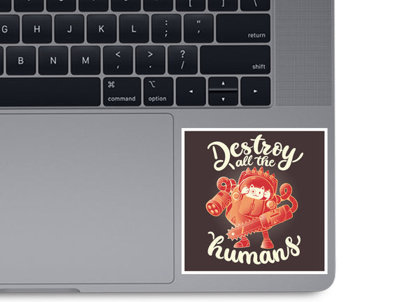 Destroy All The Humans
