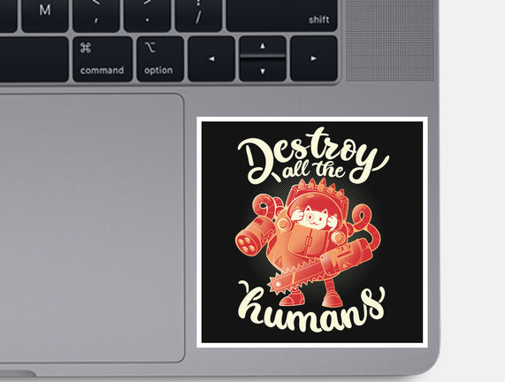 Destroy All The Humans