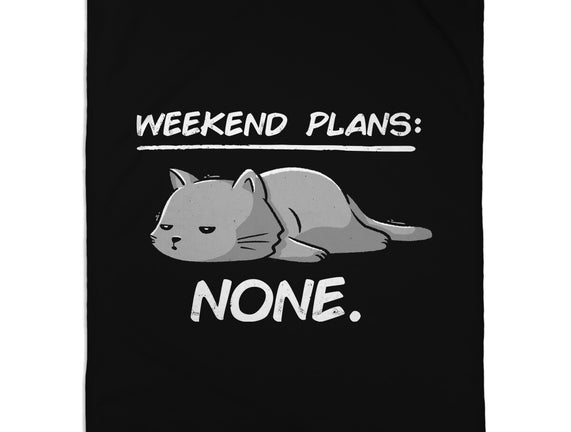 No Weekend Plans