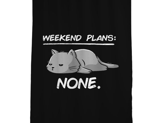 No Weekend Plans