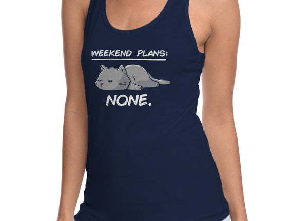 No Weekend Plans