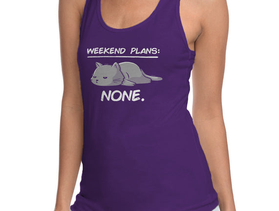 No Weekend Plans