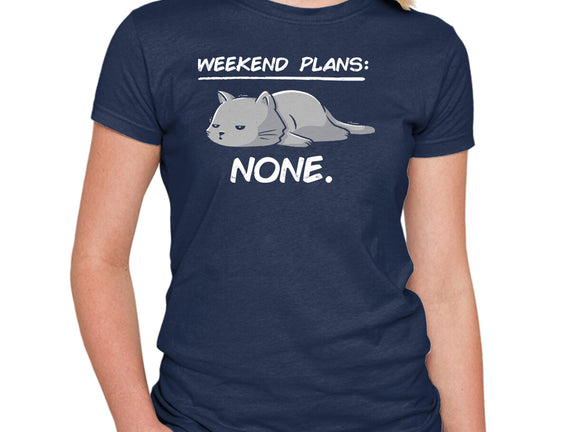No Weekend Plans