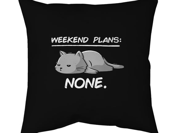 No Weekend Plans