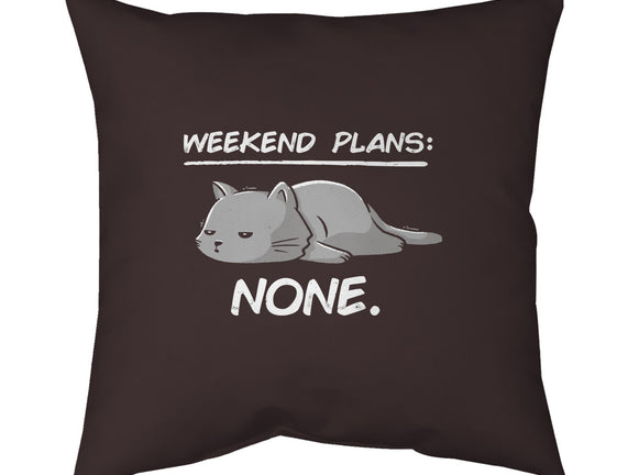No Weekend Plans