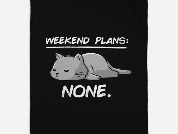 No Weekend Plans