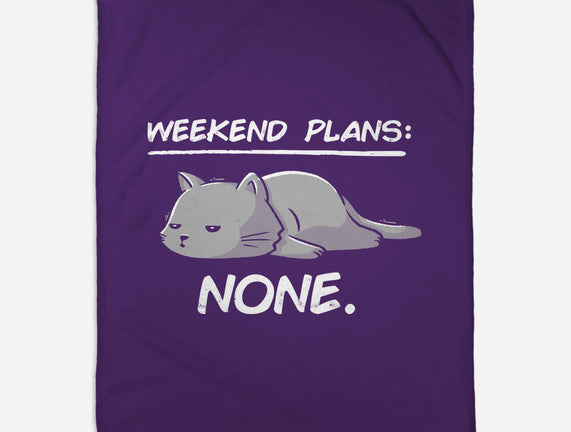 No Weekend Plans