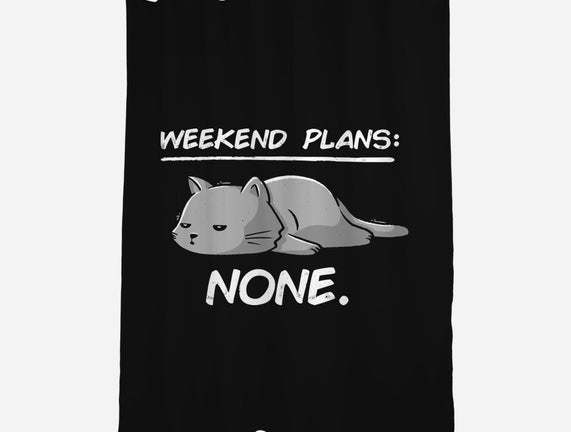 No Weekend Plans