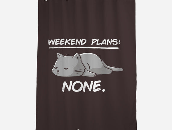 No Weekend Plans