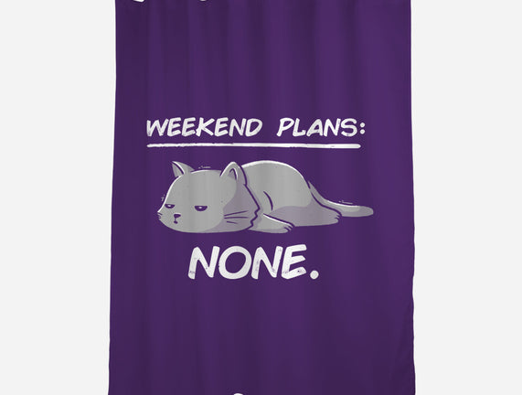 No Weekend Plans
