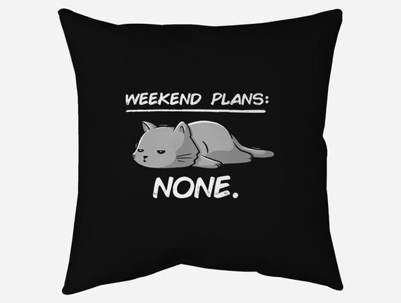 No Weekend Plans