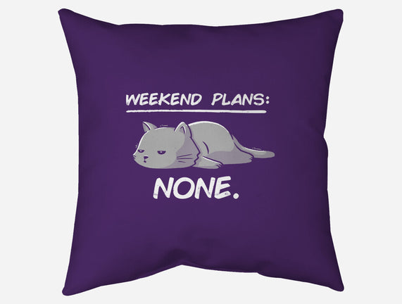 No Weekend Plans