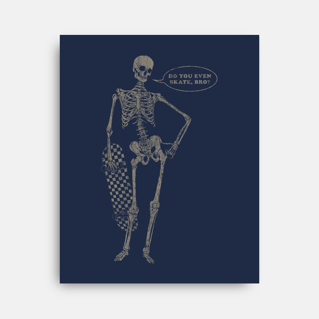Do You Even Skate Bro-none stretched canvas-fanfreak1