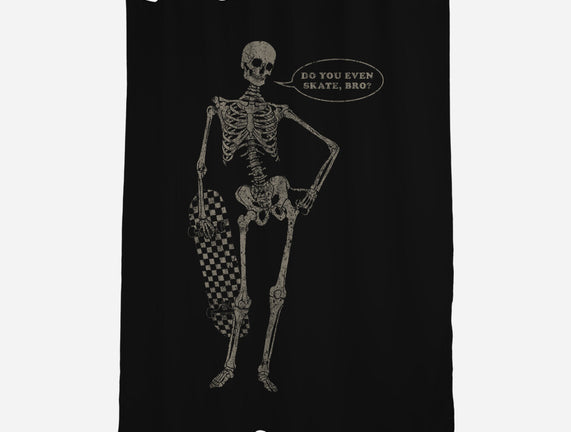Do You Even Skate Bro