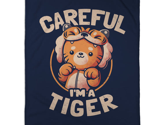 Careful I'm A Tiger