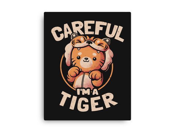 Careful I'm A Tiger