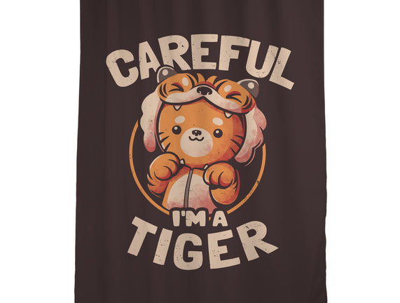 Careful I'm A Tiger