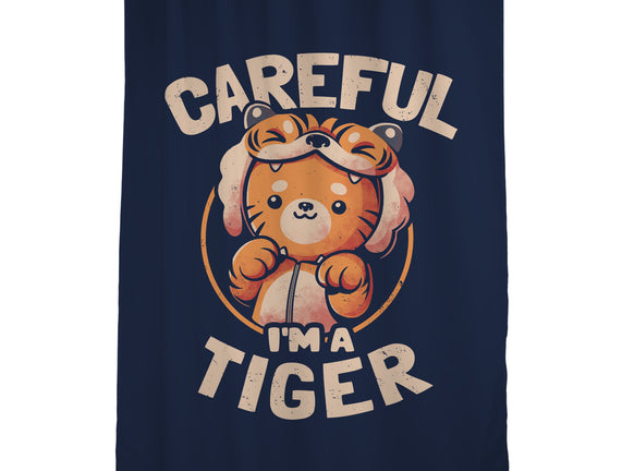 Careful I'm A Tiger