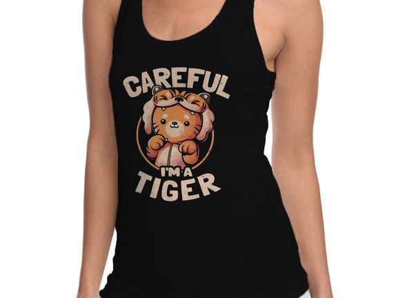 Careful I'm A Tiger