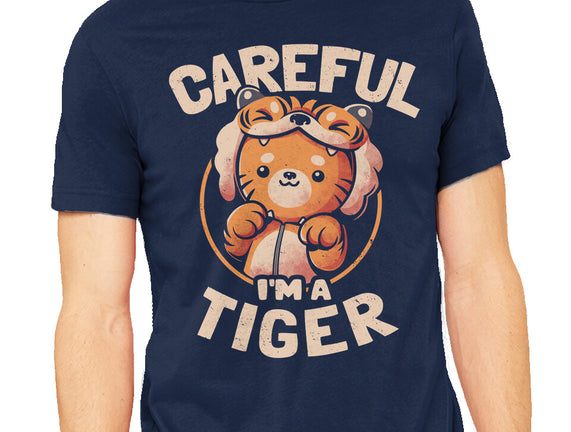 Careful I'm A Tiger