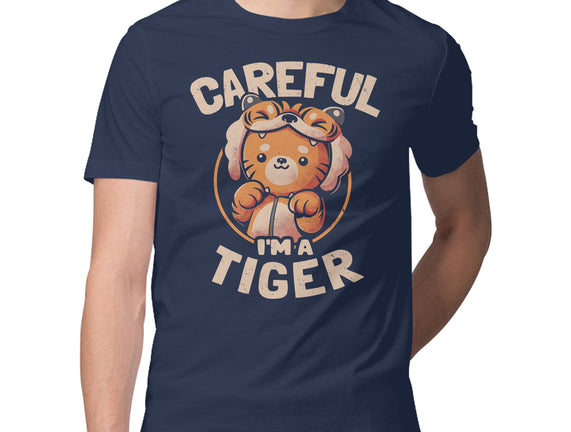 Careful I'm A Tiger