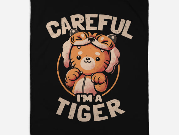 Careful I'm A Tiger