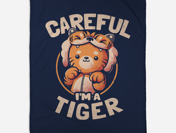 Careful I'm A Tiger