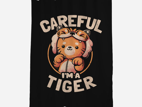 Careful I'm A Tiger