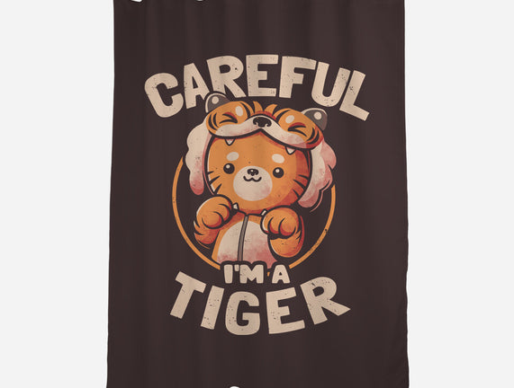Careful I'm A Tiger