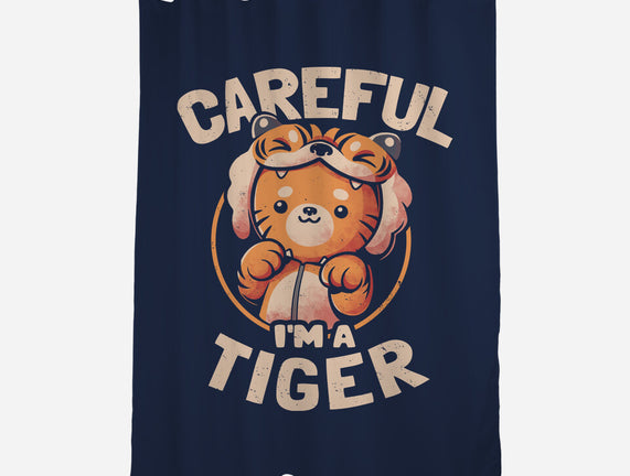 Careful I'm A Tiger