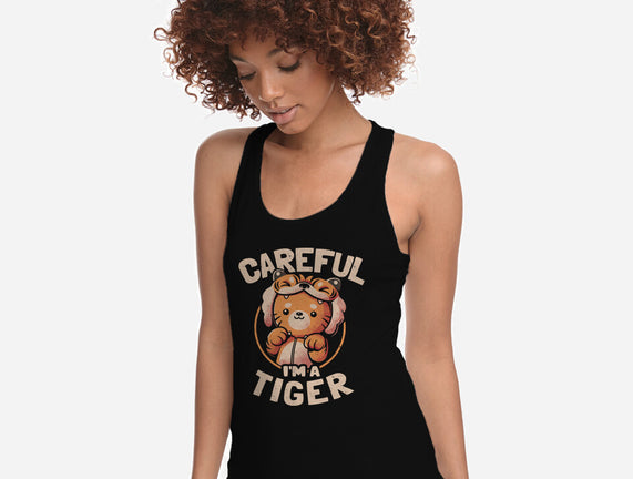 Careful I'm A Tiger